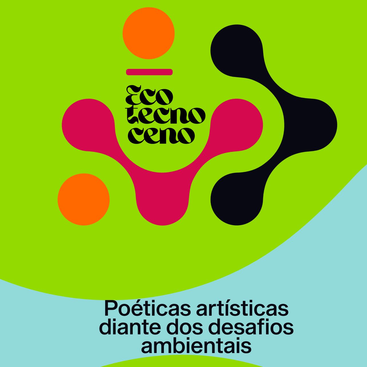 Ecotecnoceno: poéticas artísticas diante dos desafios ambientais
